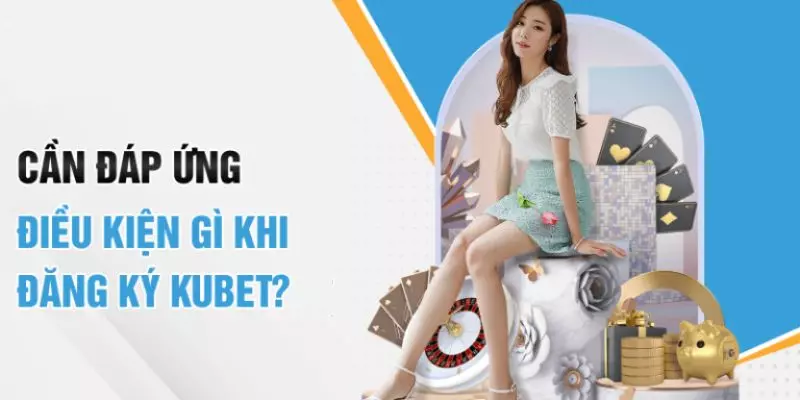 Điều kiện dành riêng cho người chơi đăng ký