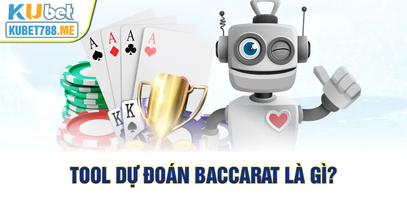 Tool dự đoán Baccarat là gì?