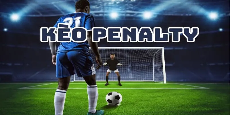 Giới thiệu về kèo penalty